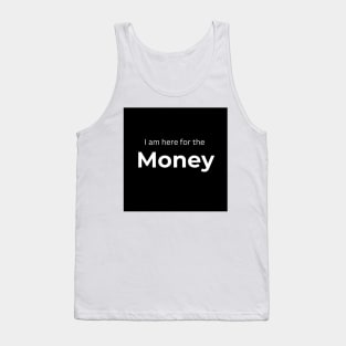 I am here for the Money Tank Top